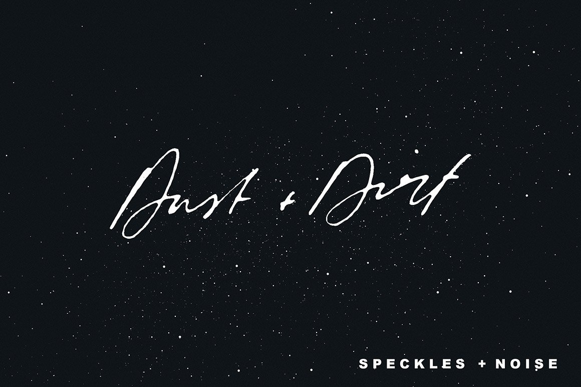 Dust + Dirt | Speckles and Noise