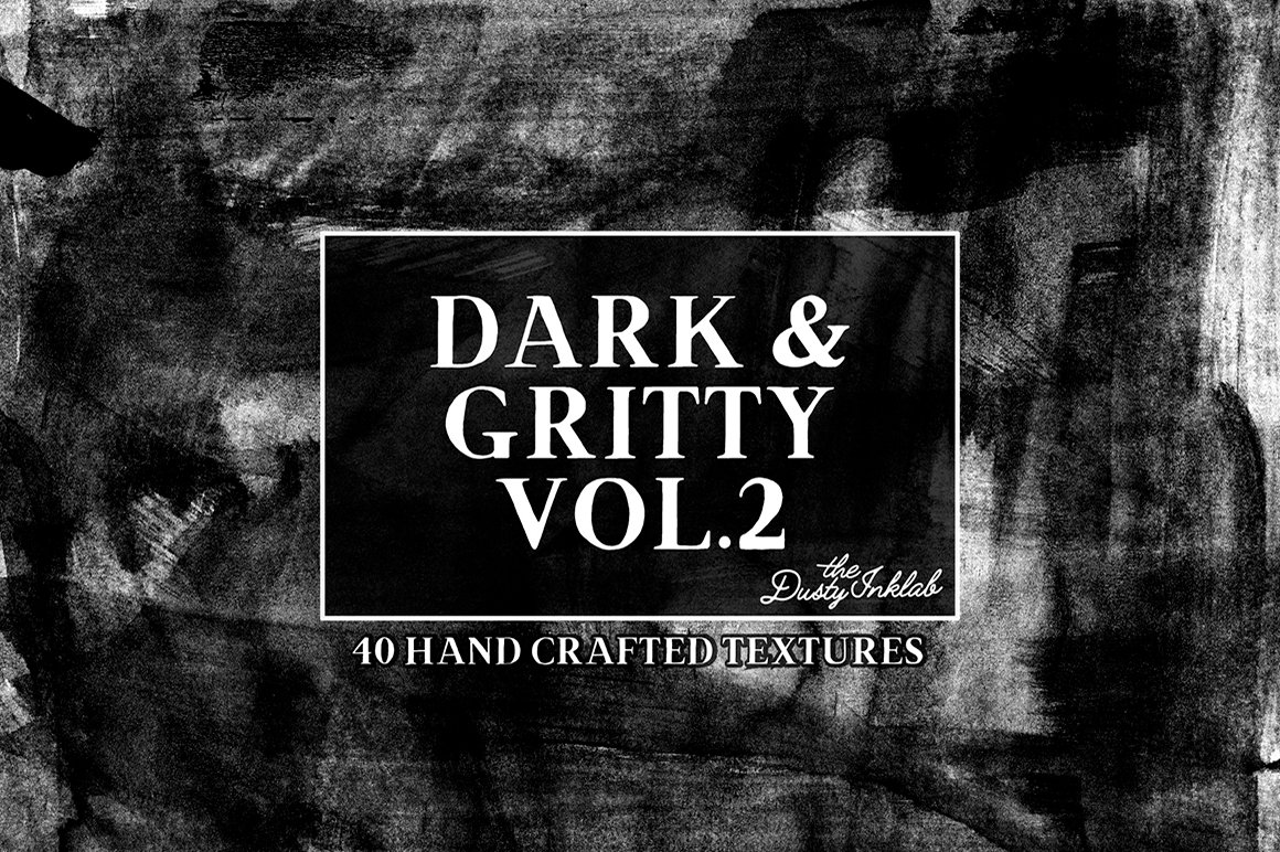 Dark & Gritty Vol. 2