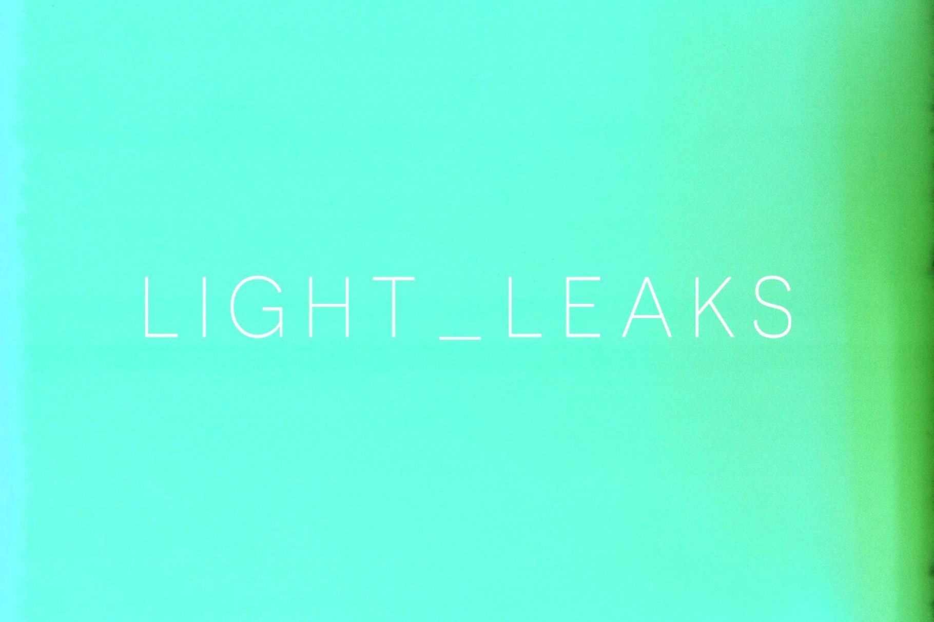 Light Leaks Vol. 1