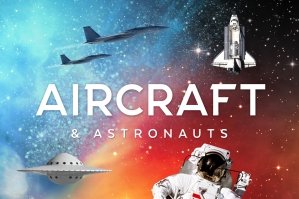 Aircraft & Astronauts