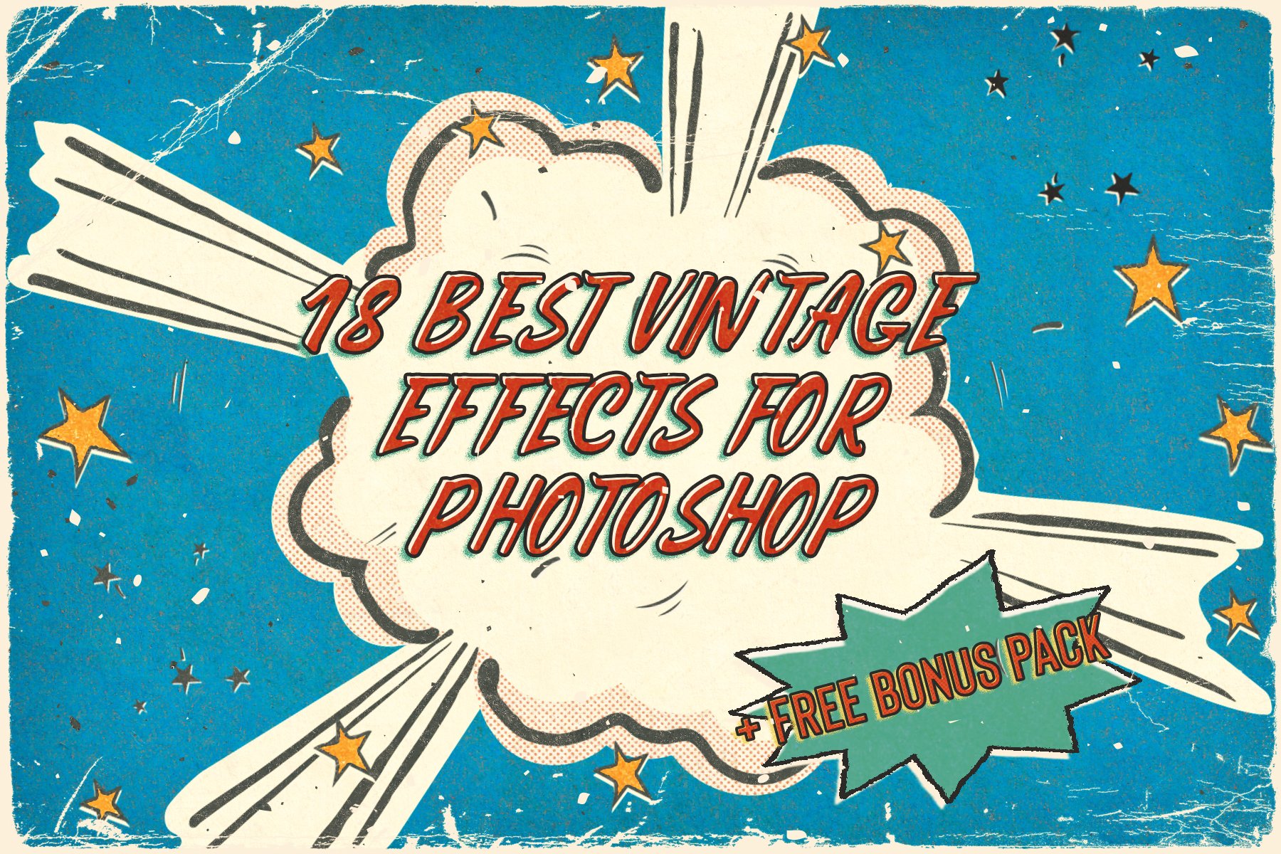 18 Vintage Effects for Photoshop + Free Bonus Pack