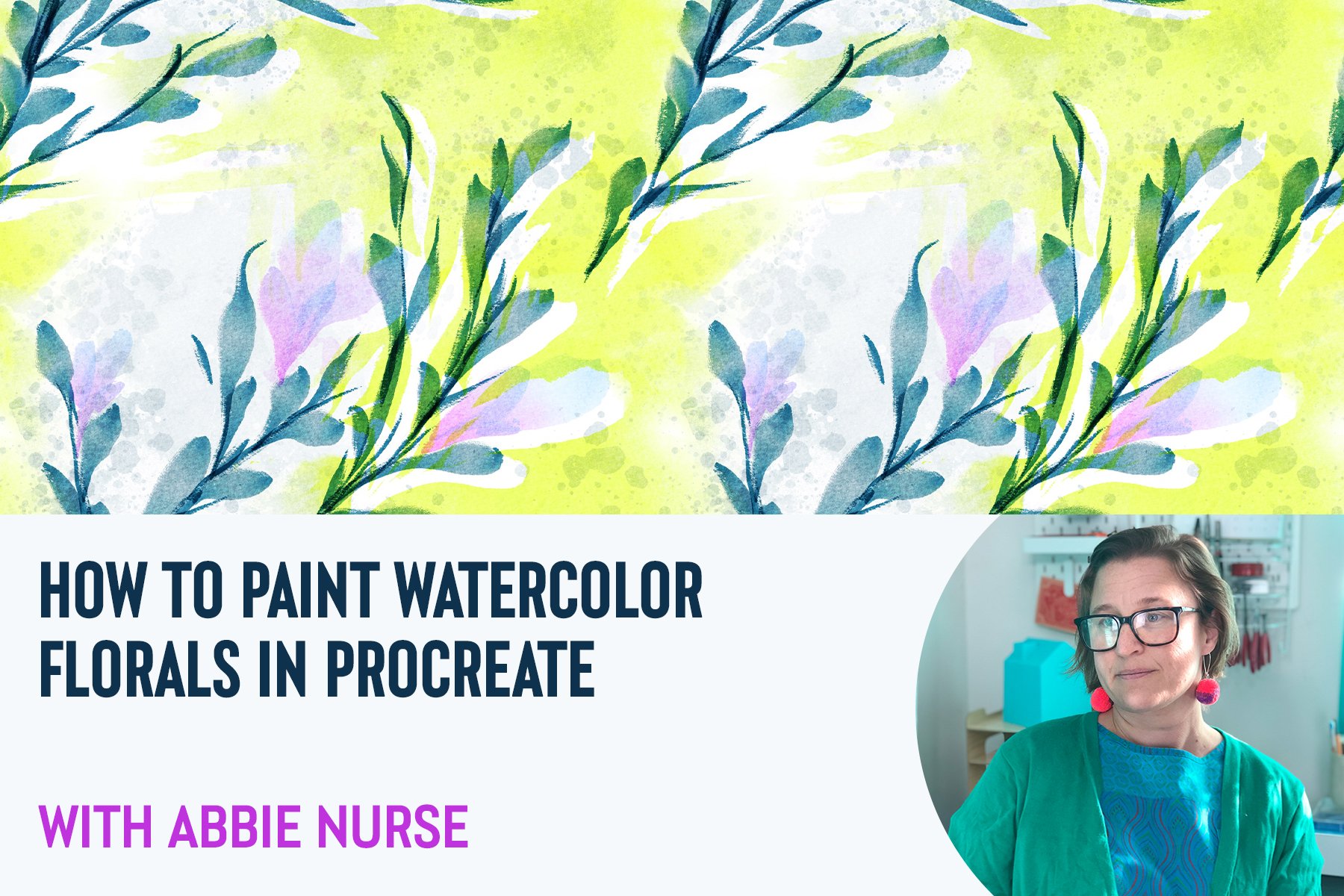 How to Paint Watercolor Florals in Procreate With Abbie Nurse