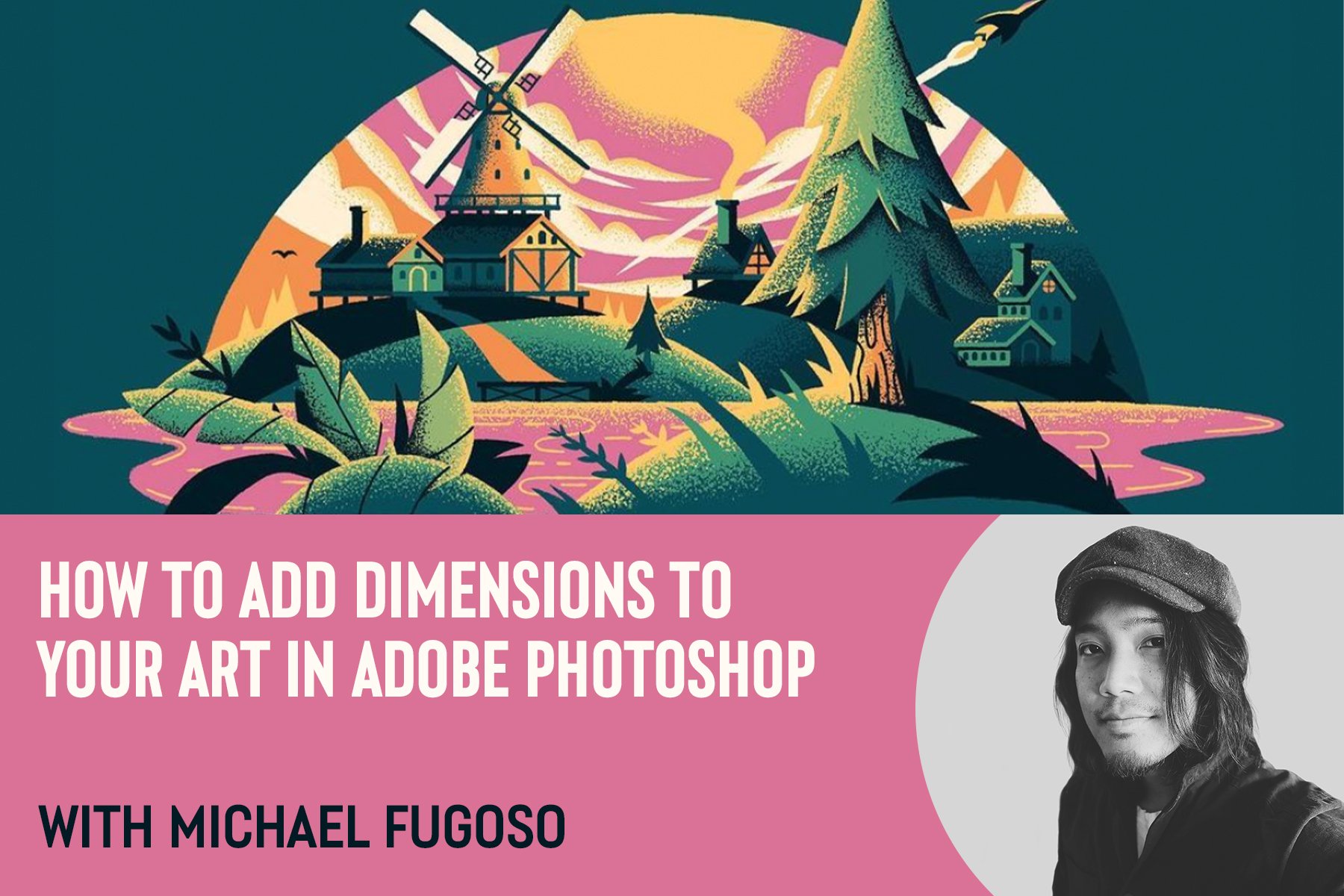 how-to-add-dimensions-to-your-art-in-adobe-photoshop-with-michael-fugoso