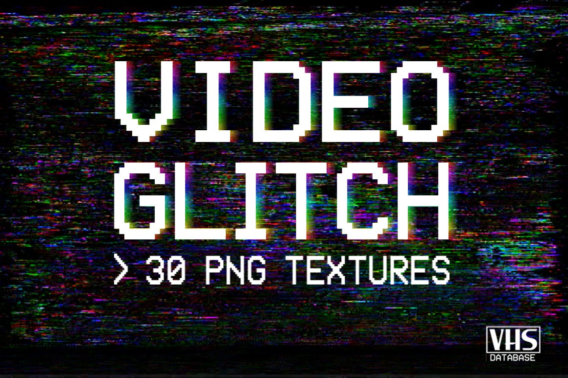 Video Glitches –