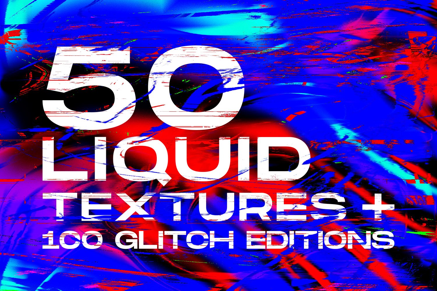 50 Liquid and 100 Glitch Textures