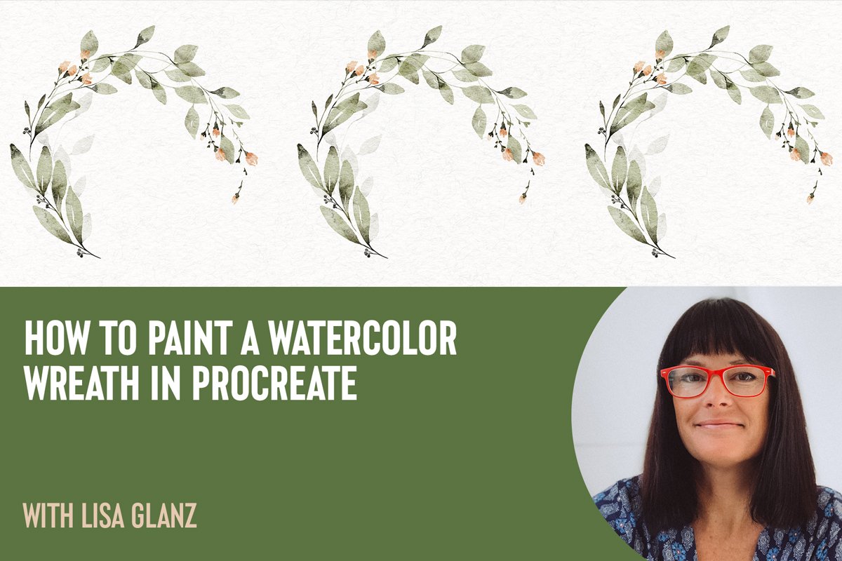 How to Paint a Watercolor Wreath in Procreate with Lisa Glanz