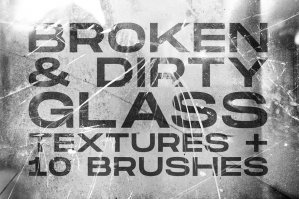 Broken and Dirty Glass Textures