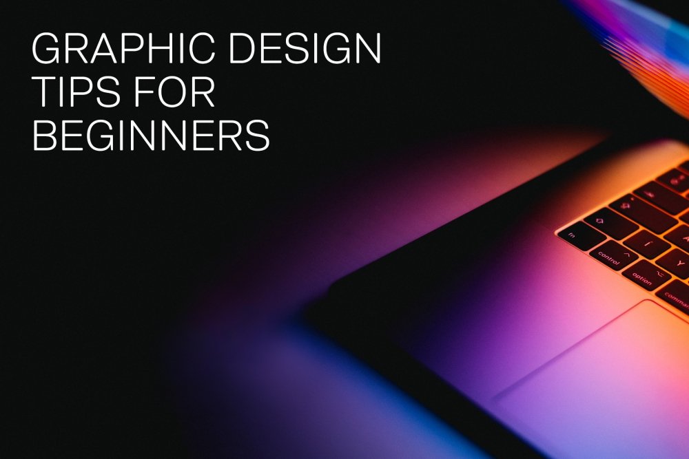 Graphic Design Tips for Beginners