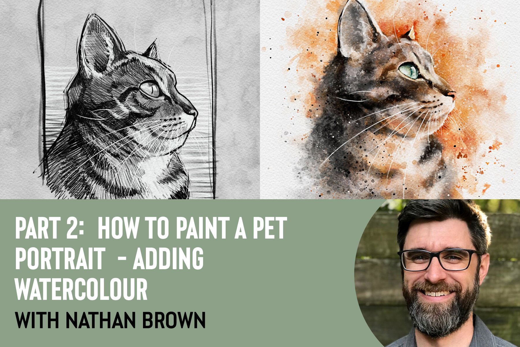 Part 2 – How to Paint a Pet Portrait – Adding Watercolor With Nathan Brown