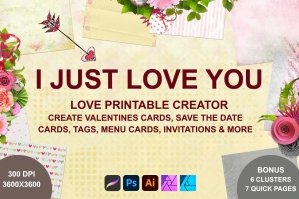 I Just Love You: Love Printable Creator for Valentine and Beyond