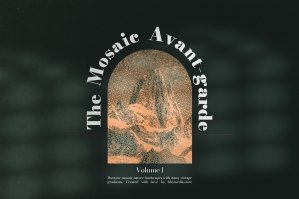 The Mosaic Avant Garde Vol 1