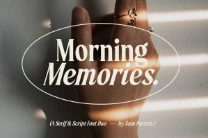 Morning Memories Serif & Script