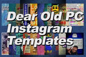 X40 Dear Old PC Instagram Templates
