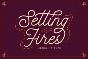 Setting Fires - Monoline Type