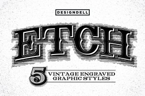 Etch Vintage Graphic Styles