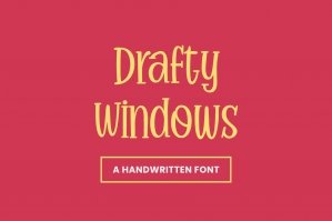 Drafty Windows - A Handwritten Font