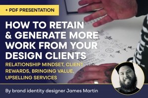 How To Retain & Generate More Work From Your Clients