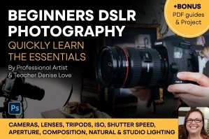 Beginners DSLR Photography - Quickly Learn The Essentials