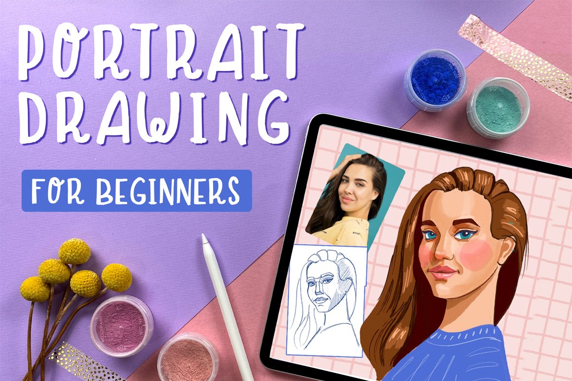 Portrait Drawing: A Beginner’s Guide to Drawing Faces
