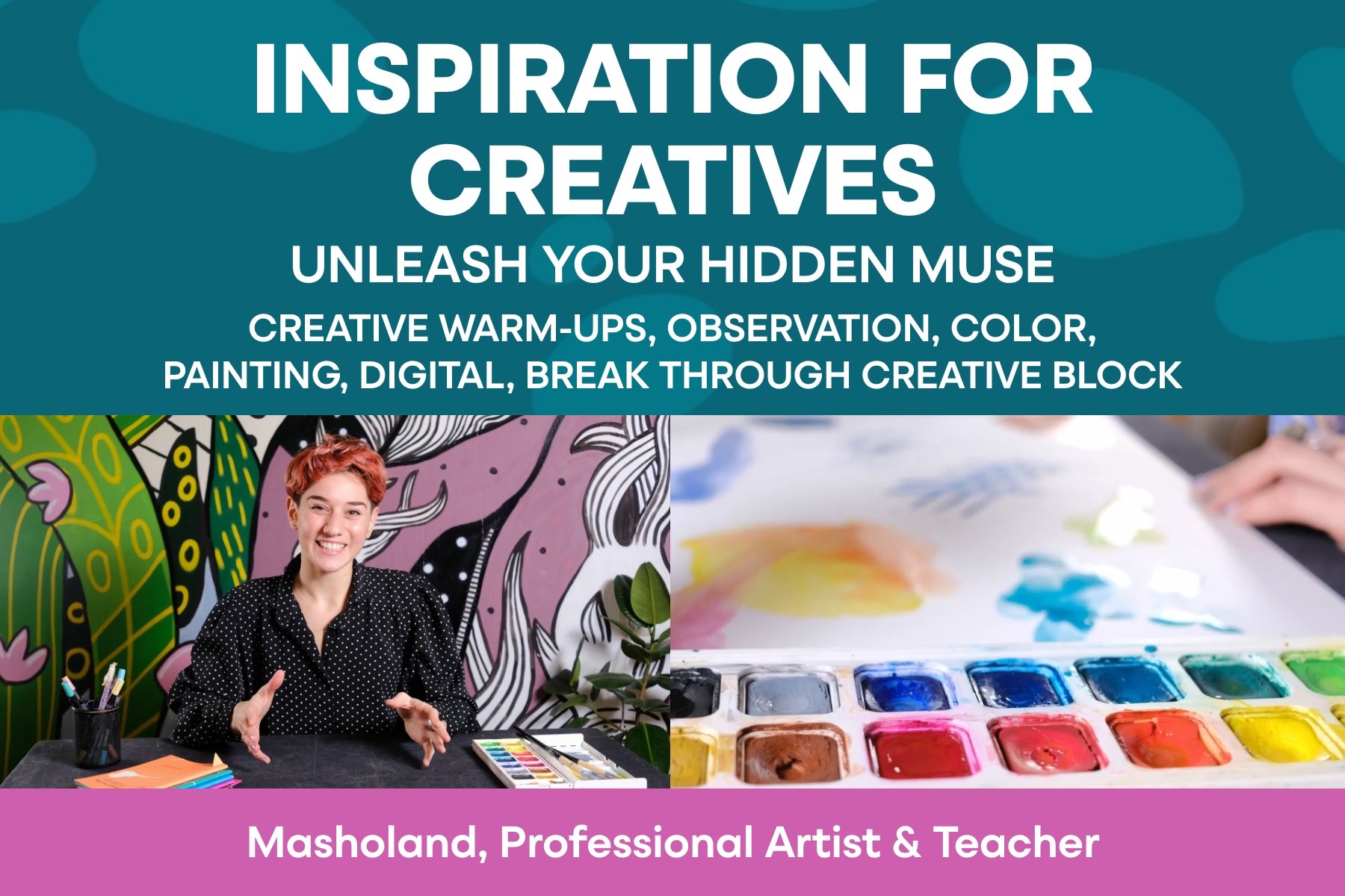 Inspiration For Creatives: Unleash Your Hidden Muse Anytime & Anywhere